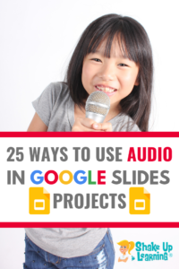 25 Ways to Use Audio in Google Slides Projects