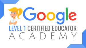 The Google Certified Educator Level 1 Academy