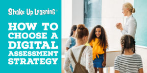 How to Choose a Digital Assessment Strategy