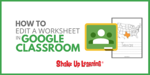 How to Edit a Worksheet in Google Classroom-2