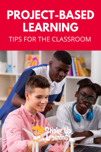 Project Based Learning Tips that Will Transform Your Classroom