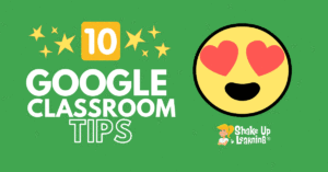 10 Google Classroom Tips You Didn't Know