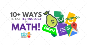 10+ Ways to Use Technology in the Math Classroom