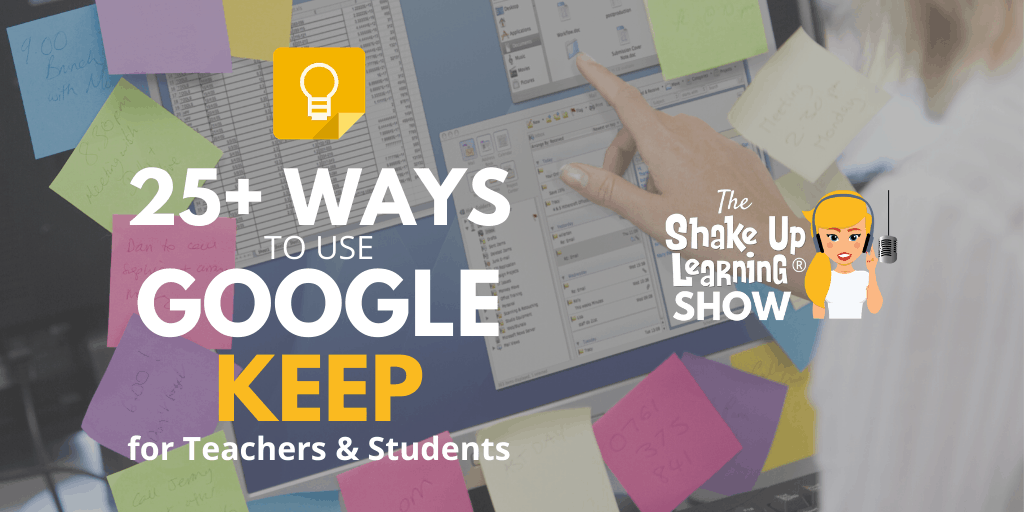 25+ Ways to Use Google Keep for Teachers and Students