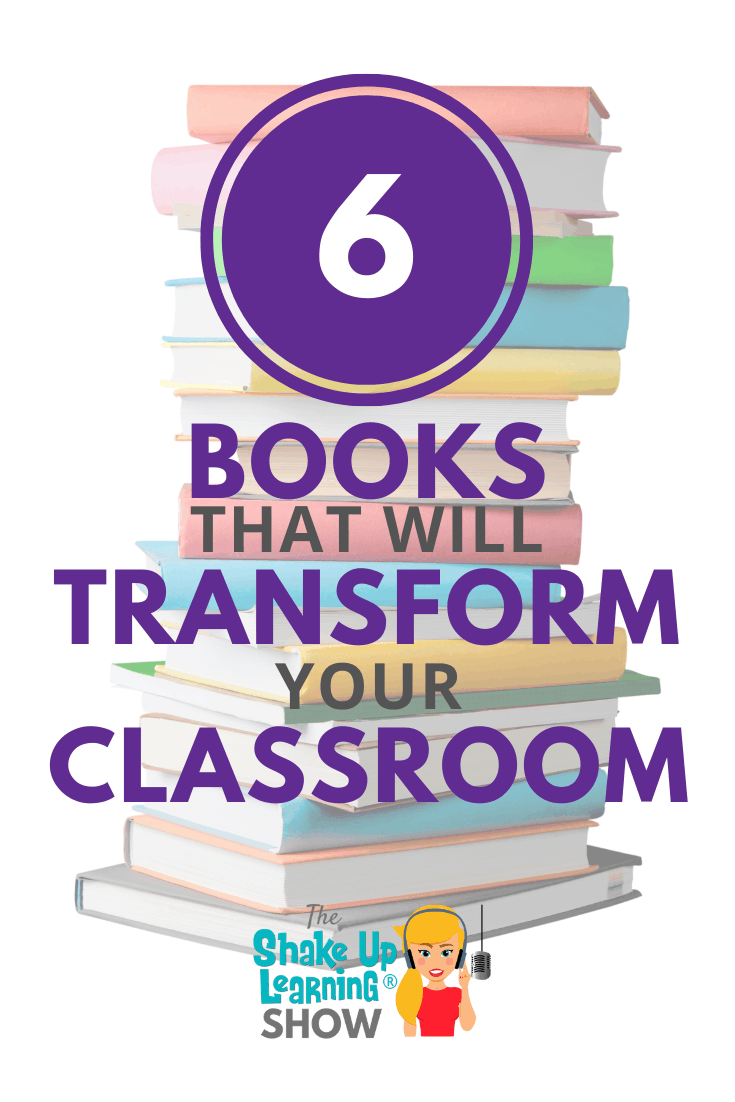 6 Books That Will Transform Your Classroom