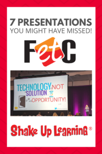 7 Presentations You Might Have Missed! #FETC2020