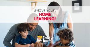 Show Us Your Home Learning