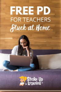 FREE PD for Teachers Stuck at Home
