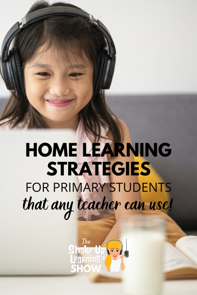 Home Learning Strategies For Primary Students That All Teachers Can Use Suls058 Shake Up Learning