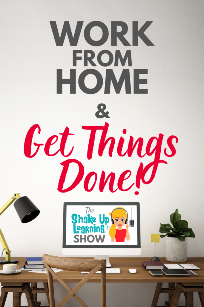 How to Work From Home and Get Things Done!