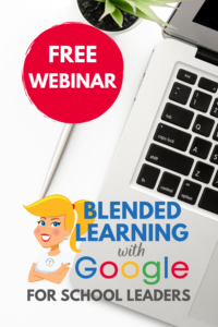 Blended Learning with Google for School Leaders