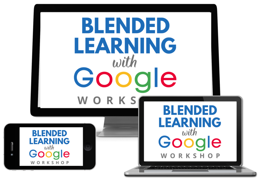 The Blended Learning with Google Workshop