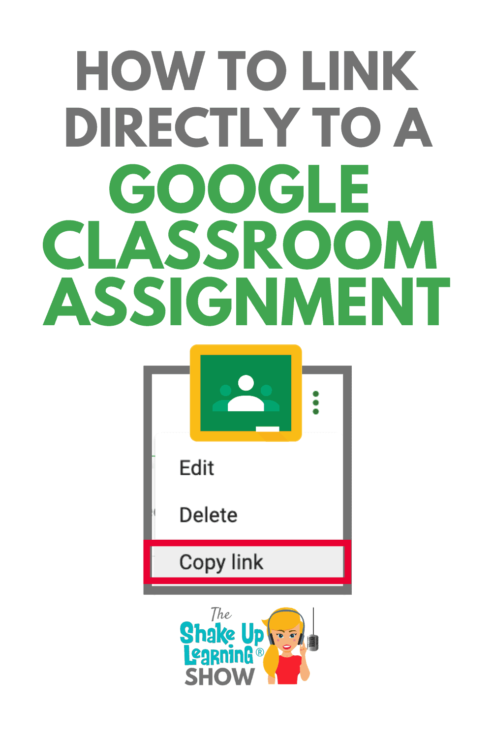 How To Link Directly To A Google Classroom Assignment Shake Up Learning
