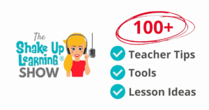 100+ Tips, Tools, and Lesson Ideas for Teachers