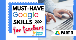 Must-Have Google Skills for Teachers (Part 3 - Google Drive) - SULS0105