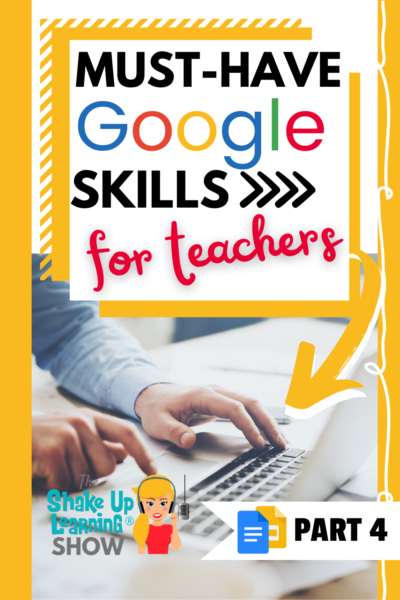 Must-Have Google Skills for Teachers (Part 4 - Google Docs & Slides) - SULS0106