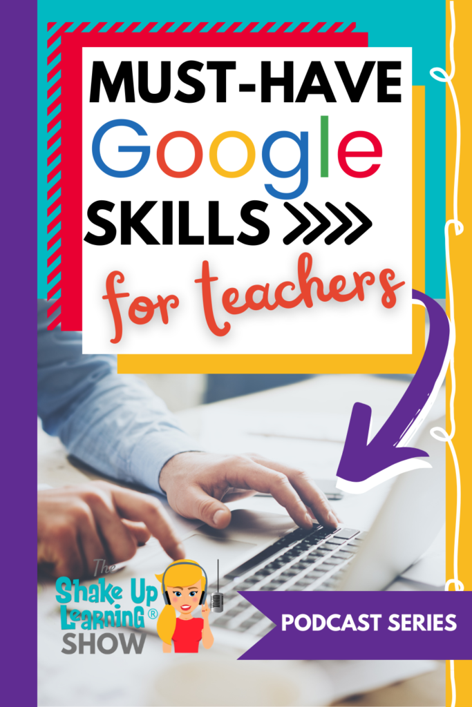 MUST-HAVE Google Skills for Teachers (Podcast Series)