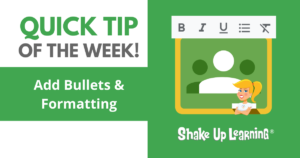 Add Bullets and Formatting in Google Classroom!