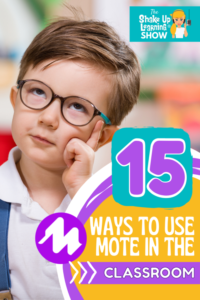 15 Ways to Use Mote in the Classroom - SULS0107