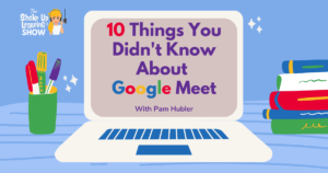 10 Things You Didn't Know About Google Meet - SULS0110