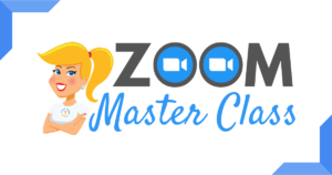 Zoom Master Class