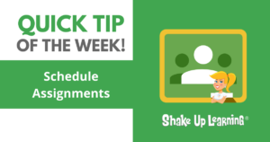 How to Schedule Assignments in Google Classroom