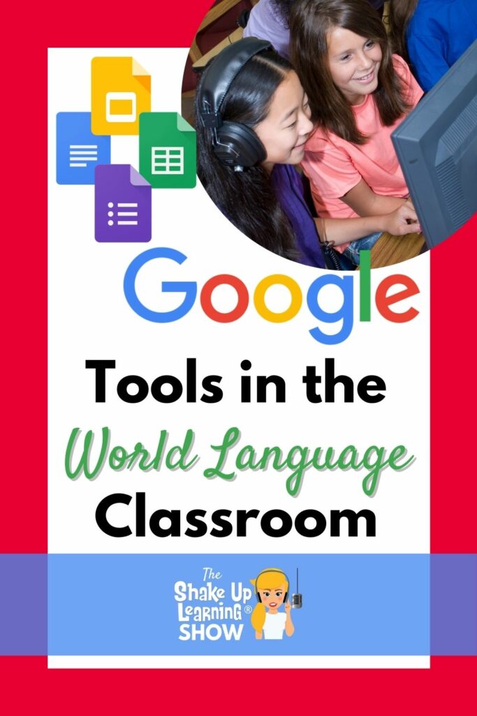 Using Google Tools in the World Language Classroom