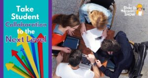 Take Student Collaboration to the Next Level [interview with Vicki Heupel]