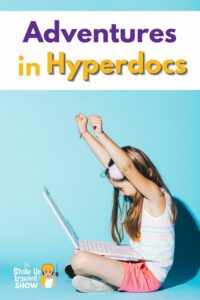 Adventures in Hyperdocs: an interview with Sarah McKinney