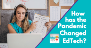 How has the Pandemic Changed EdTech? - SULS0155