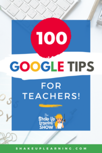 100 Google Quick Tip Videos for Teachers!