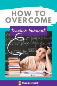 How to Overcome Teacher Burnout