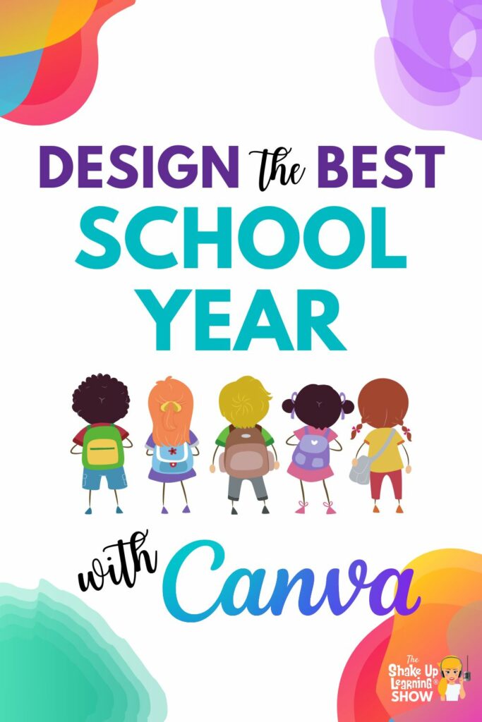 Design the Best School Year Yet with Canva!