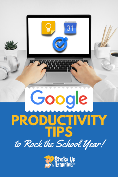 Google Productivity Tips to Rock the School Year! (Keep, Tasks, & Calendar!)