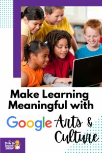 Make Learning Meaningful with Google Arts and Culture - SULS0174