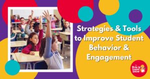 175: Strategies and Tools to Improve Student Behavior and Engagement [interview with Shawn Young]