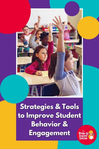 175: Strategies and Tools to Improve Student Behavior and Engagement [interview with Shawn Young]