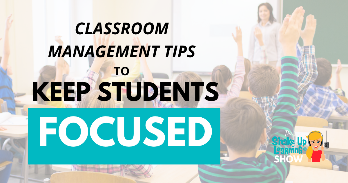 10+ Classroom Management Tips to Keep Kids Focused – SULS0195