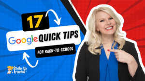 17 Google Quick Tips for Back to School