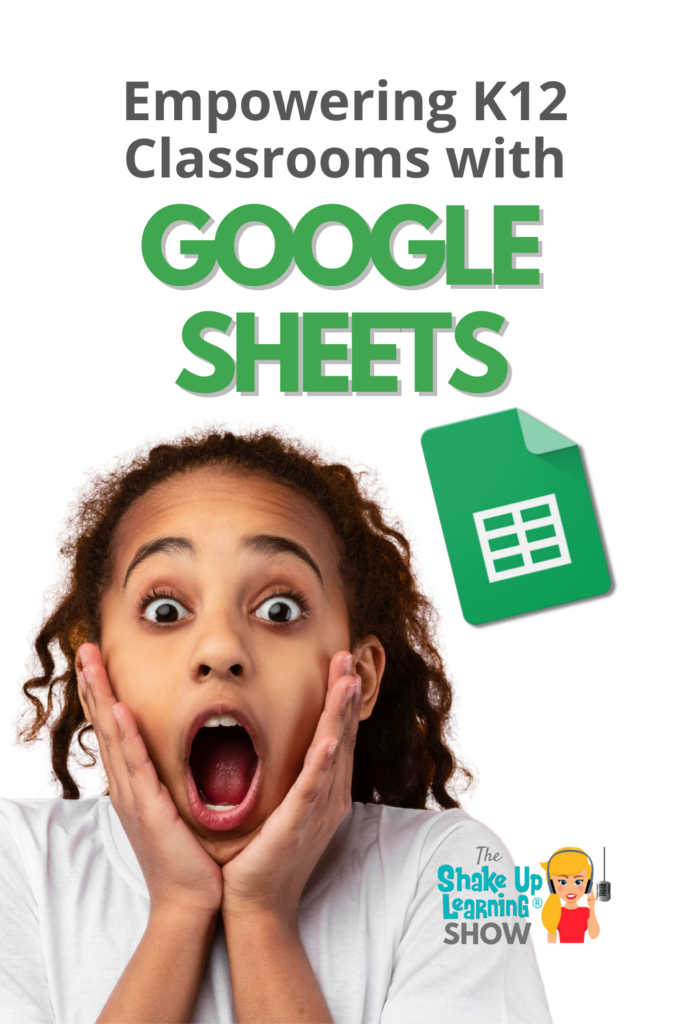 Empowering K12 Classrooms with Google Sheets