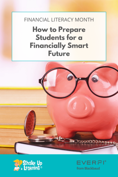 Financial Literacy Month: How to Prepare Students for a Financially Smart Future