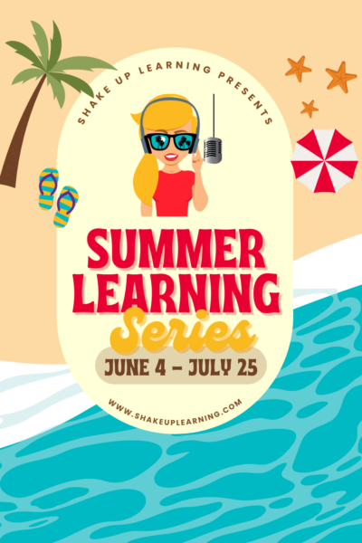 Shake Up Learning Summer Learning Series