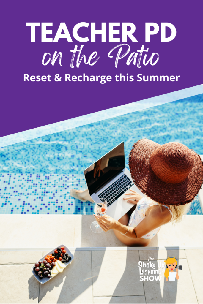 Teacher PD on the Patio Reset & Recharge this Summer